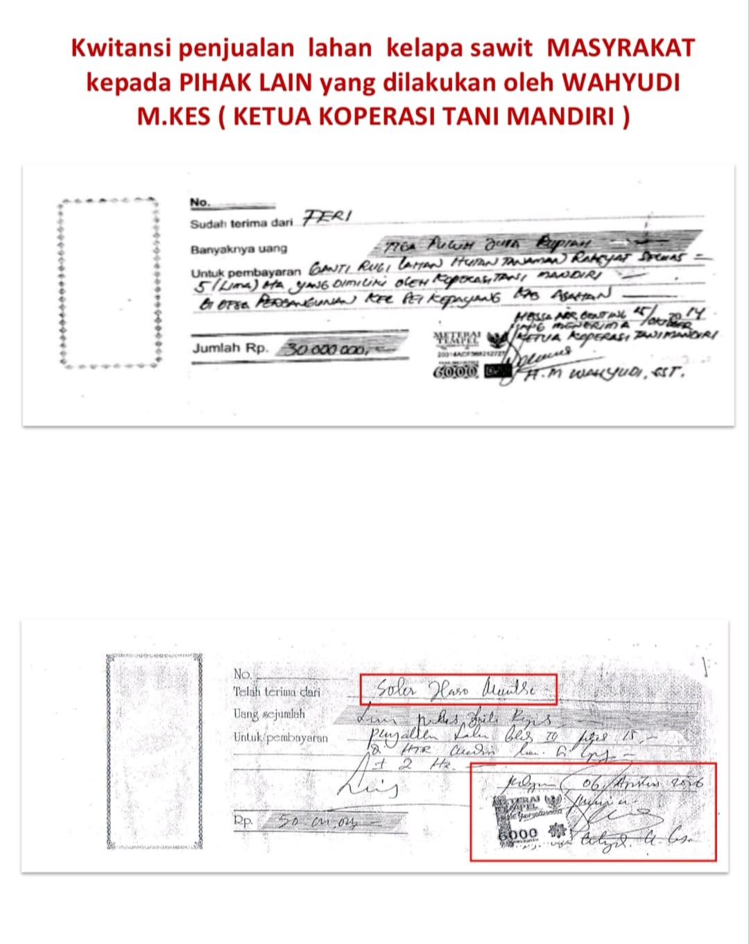 Beralihnya Fungsi Pengelolaan Kawasan HTR Koperasi Tani Mandiri Jadi Tanaman Sawit Diduga Sejak 2014-2026 : Ada Bukti Kwitansi Ganti Rugi dan Pengelolanya Pemodal