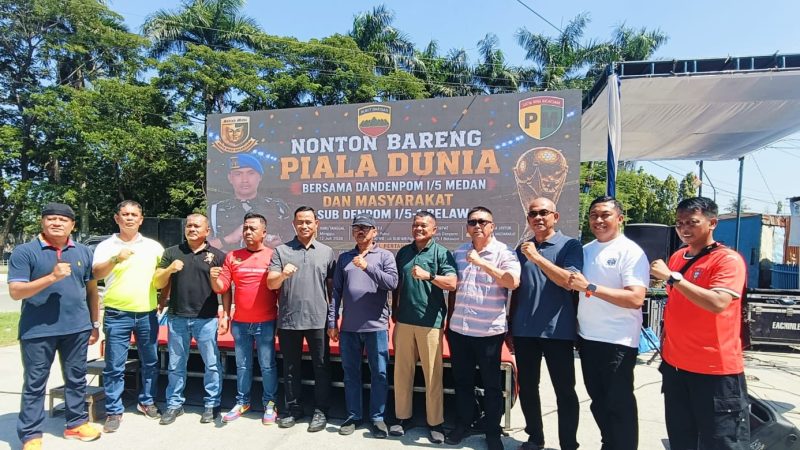 Satukan Semangat, Dandenpom 1/5 Medan Nobar Piala Dunia Bersama Stakeholder