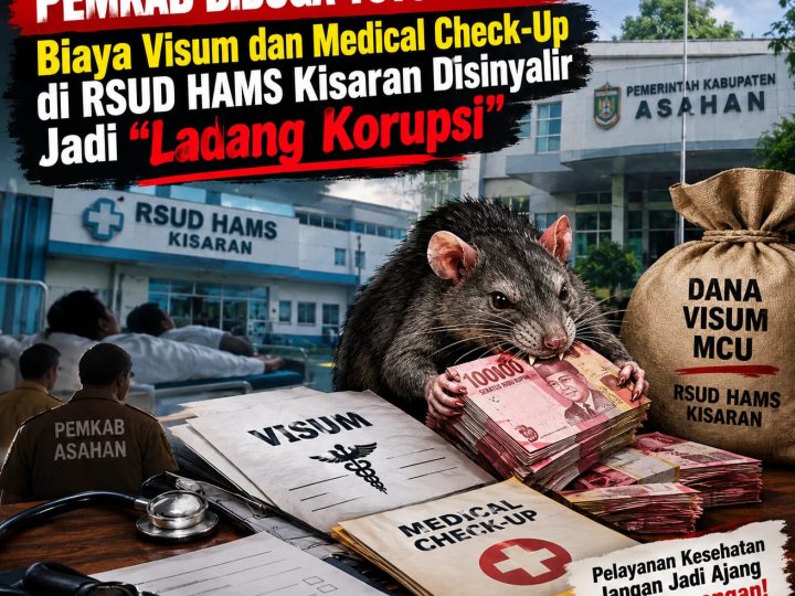 Pemkab Tutup Mata, Biaya Visum dan Medical Check-Up di RSUD HAMS Kisaran Diduga Jadi “Ladang Korupsi”